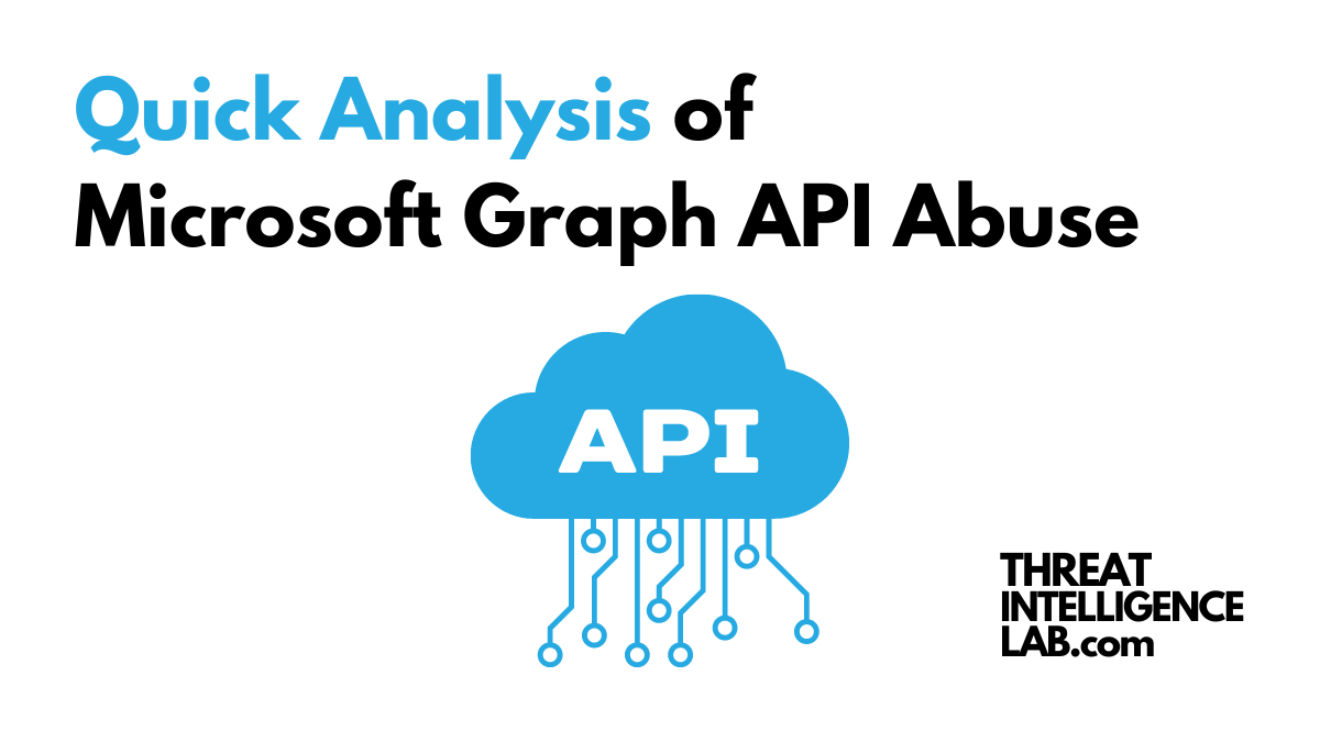 Quick Analysis of Microsoft Graph API Abuse