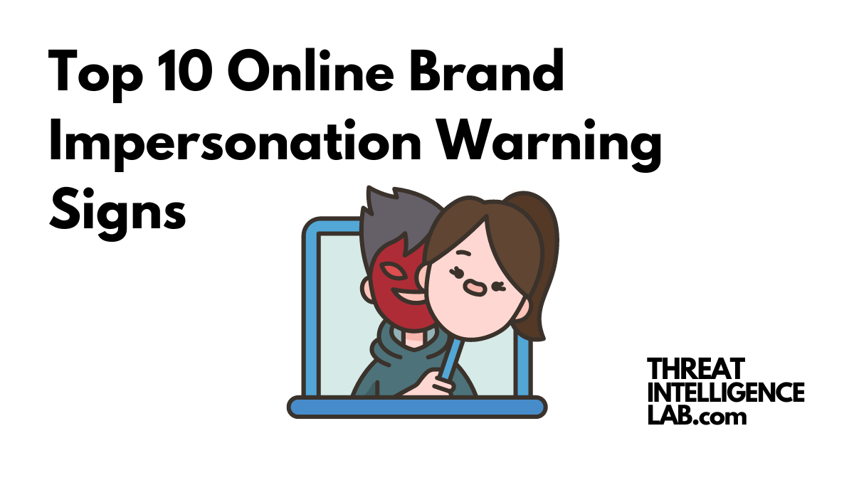 Top 10 Online Brand Impersonation Warning Signs