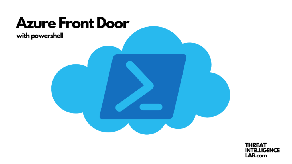 Configuring Azure Front Door's WAF Policy Using PowerShell - Threat ...